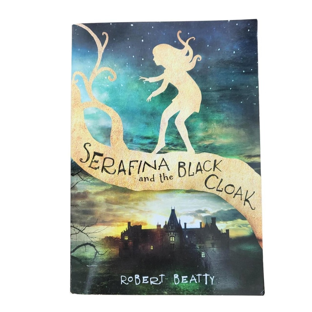 Serafina Black and the Cloak by Robert Beatty-Paperback